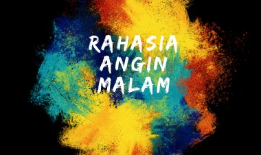 RAHASIA ANGIN MALAM