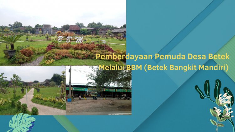 Pemberdayaan Pemuda Desa Melalui BBM (Betek Bangkit Mandiri)